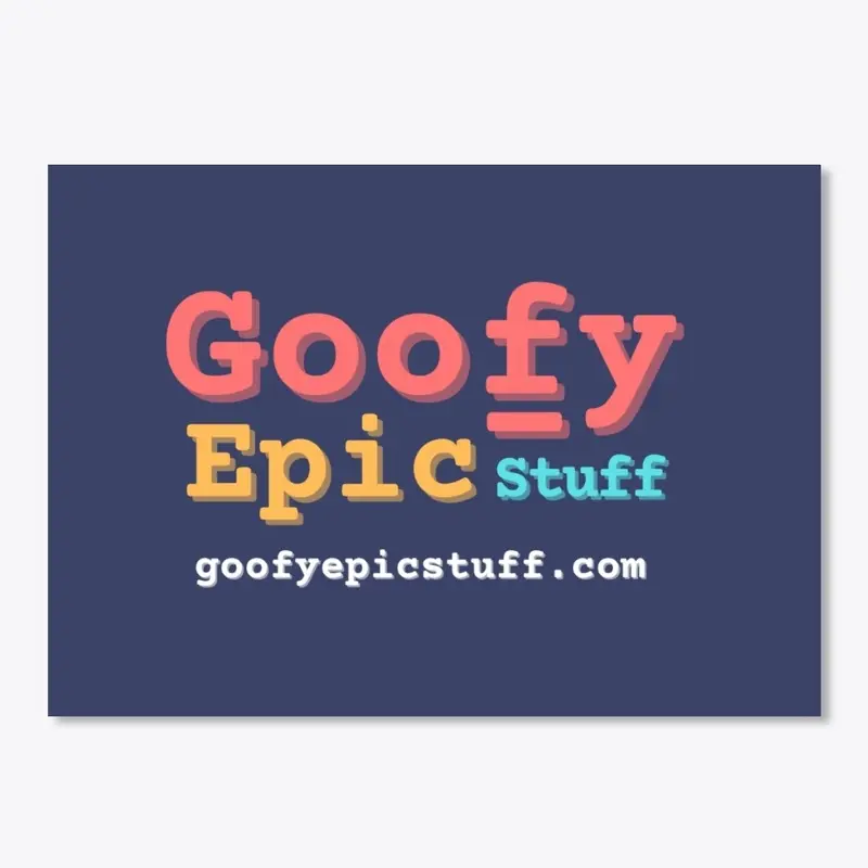 Goofy Epic Stuff