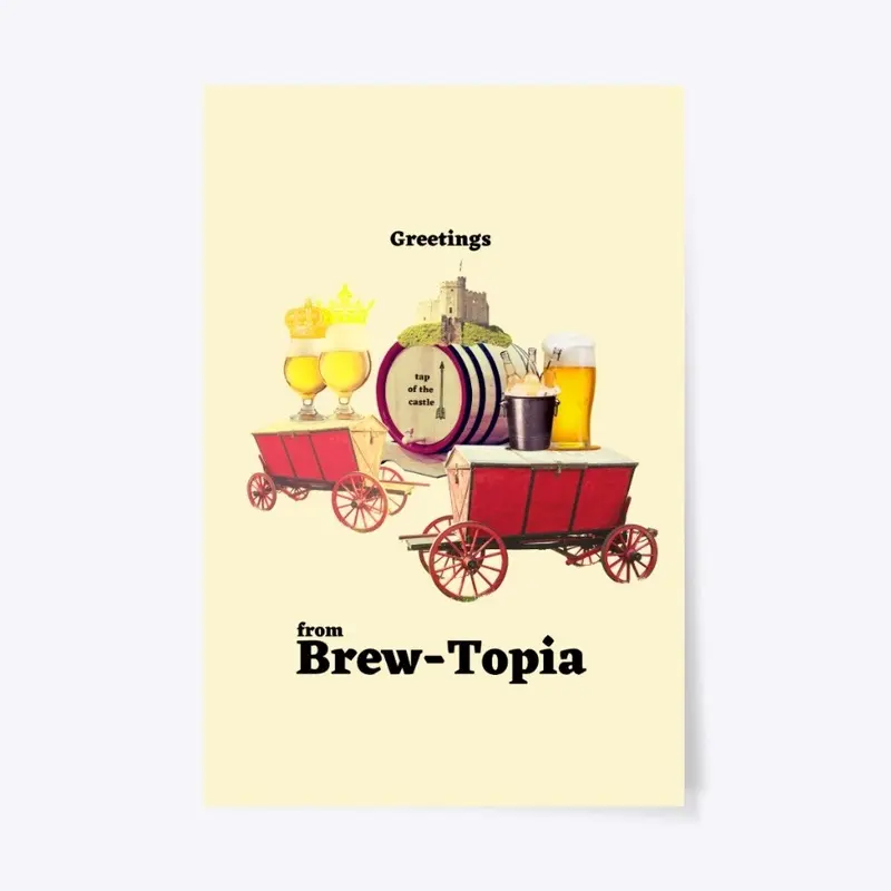 Greetings from Brew-Topia